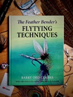 The Feather Bender's Flytying Techniques Book by Barry Ord Clarke